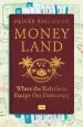 Audiobook Moneyland: Why Thieves and Crooks now Rule the World and how to Take it Back author Oliver Bullough
