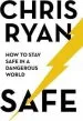 Audiobook Safe: How to Stay Safe in a Dangerous World: Survival Techniques for Everyday Life From an sas Hero author Chris Ryan