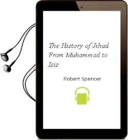 The History of Jihad: From Muhammad to Isis Audiobook download free by Robert Spencer