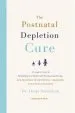 Audiobook The Postnatal Depletion Cure: A Complete Guide to Rebuilding Your Health and Reclaiming Your Energy for Mothers of Newborns, Toddlers and Young Children author Dr Oscar Serrallach
