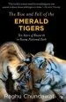 Audiobook The Rise and Fall of the Emerald Tigers: Ten Years of Research in Panna National Park author Raghu Chundawat