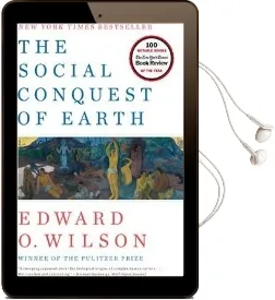 The Social Conquest of Earth Audiobook download free by Edward O. Wilson