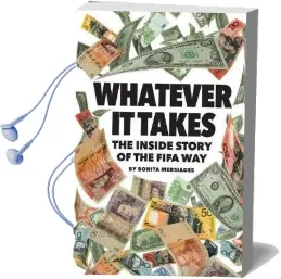 Whatever it Takes: The Inside Story of the Fifa way Audiobook download free by Bonita Mersiades