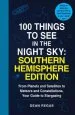 Audiobook 100 Things to see in the Southern Night sky: From Planets and Satellites to Meteors and Constellations, Your Guide to Stargazing author Dean Regas