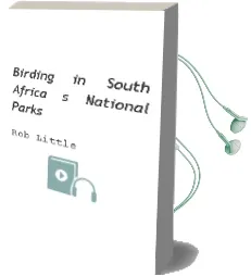 Birding in South Africa`S National Parks Audiobook download free by Rob Little