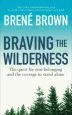 Audiobook Braving the Wilderness: The Quest for True Belonging and the Courage to Stand Alone author Brene Brown