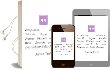 Exoplanets: Diamond Worlds, Super Earths, Pulsar Planets, and the new Search for Life Beyond our Solar System Audiobook download free by James Trefil
