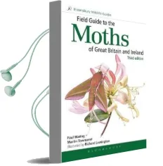 Field Guide to the Moths of Great Britain and Ireland: Third Edition Audiobook download free by Paul Waring