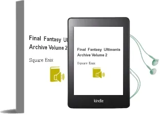 Final Fantasy Ultimania Archive Volume 2 Audiobook download free by Square Enix