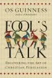 Audiobook Fool'S Talk: Recovering the art of Christian Persuasion author Os Guinness