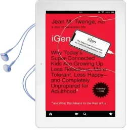 Igen: Why Today'S Super-Connected Kids are Growing up Less Rebellious, More Tolerant, Less Happy-And Completely Unprepared for Adulthood-And What That Means for the Rest of us Audiobook download free by Jean M. Twenge