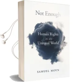 Not Enough: Human Rights in an Unequal World Audiobook download free by Samuel Moyn
