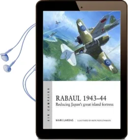 Rabaul 1943-44: Reducing Japan'S Great Island Fortress Audiobook download free by Mark Lardas