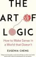 Audiobook The art of Logic: How to Make Sense in a World That Doesn'T author Eugenia Cheng