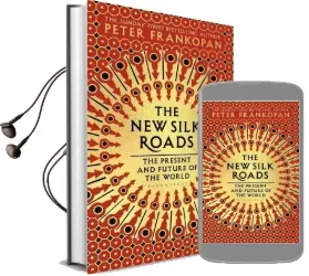 The new Silk Roads: The Present and Future of the World Audiobook download free by Peter Frankopan