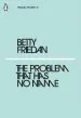 Audiobook The Problem That has no Name author Betty Friedan
