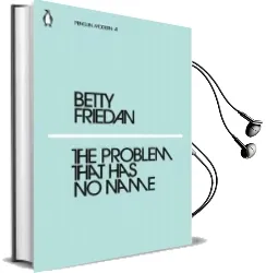 The Problem That has no Name Audiobook download free by Betty Friedan