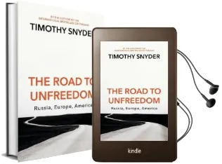 The Road to Unfreedom: Russia, Europe, America Audiobook download free by Timothy Snyder
