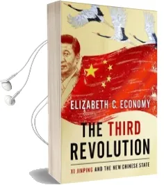 The Third Revolution: Xi Jingping and the new Chinese State Audiobook download free by Elizabeth C. Economy