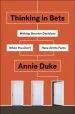 Audiobook Thinking in Bets: Making Smarter Decisions When you Don'T Have all the Facts author Annie Duke