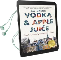 Vodka and Apple Juice: Travels of an Undiplomatic Wife in Poland Audiobook download free by Jay Martin