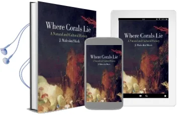 Where Corals lie: A Natural and Cultural History Audiobook download free by J.M. Shick