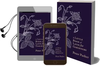 A Little Book of Latin for Gardeners Audiobook download free by Peter Parker