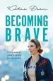 Audiobook Becoming Brave: A Sassy Woman'S Guide to Turning Fear Into Bravery author Katie Dean