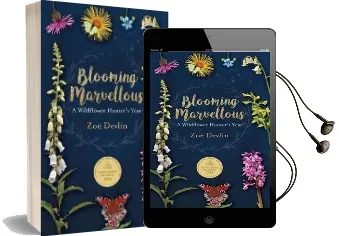 Blooming Marvellous: A Wildflower Hunter'S Year Audiobook download free by Zoe Devlin