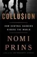 Audiobook Collusion: How Central Bankers Rigged the World author Nomi Prins