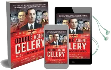 Double Agent Celery: Mi5'S Crooked Hero Audiobook download free by Carolinda Witt