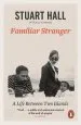 Audiobook Familiar Stranger: A Life Between two Islands author Stuart Hall