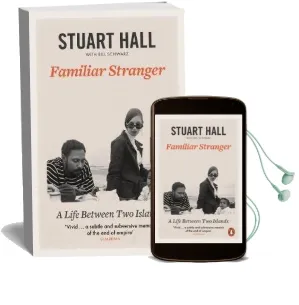 Familiar Stranger: A Life Between two Islands Audiobook download free by Stuart Hall