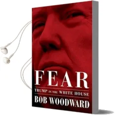Fear: Trump in the White House Audiobook download free by Bob Woodward