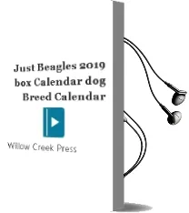 Just Beagles 2019 box Calendar (Dog Breed Calendar) Audiobook download free by Willow Creek Press