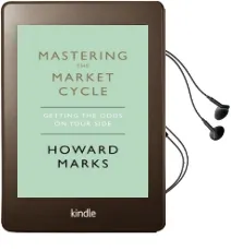 Mastering the Market Cycle: Getting the Odds on Your Side Audiobook download free by Howard Marks