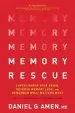 Audiobook Memory Rescue: Supercharge Your Brain, Reverse Memory Loss, and Remember What Matters Most author Dr Daniel G Amen