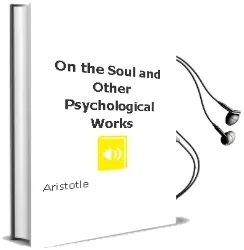 On the Soul: And Other Psychological Works Audiobook download free by Aristotle