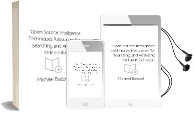 Open Source Intelligence Techniques: Resources for Searching and Analyzing Online Information Audiobook download free by Michael Bazzell