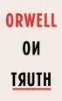 Audiobook Orwell on Truth author George Orwell