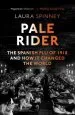 Audiobook Pale Rider: The Spanish flu of 1918 and how it Changed the World author Laura Spinney