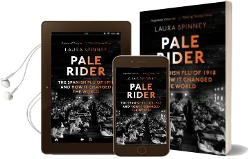 Pale Rider: The Spanish flu of 1918 and how it Changed the World Audiobook download free by Laura Spinney