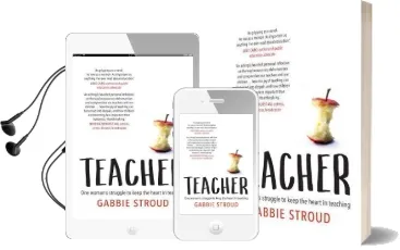 Teacher: One Woman'S Struggle to Keep the Heart in Teaching Audiobook download free by Gabbie Stroud