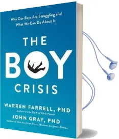 The boy Crisis: Why our Boys are Struggling and What we can do About it Audiobook download free by Warren Farrell
