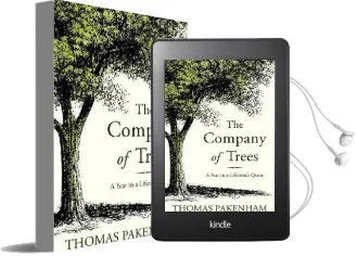 The Company of Trees: A Year in a Lifetime'S Quest Audiobook download free by Thomas Pakenham