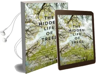 The Hidden Life of Trees: The International Bestseller - What They Feel, how They Communicate Audiobook download free by Peter Wohlleben