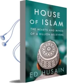 The House of Islam: A Global History Audiobook download free by Ed Husain