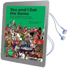 You and i eat the Same:: On the Countless Ways Food and Cooking Connect us to one Another (Mad Dispatches, Volume 1) Audiobook download free by Chris Ying