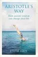 Audiobook Aristotle'S way: How Ancient Wisdom can Change Your Life author Edith Hall
