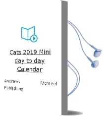 Cats 2019 Mini Day-To-Day Calendar Audiobook download free by Andrews Mcmeel Publishing